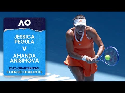 Jessica Pegula v Amanda Anisimova Extended Highlights | Australian Open 2026 Quarterfinal