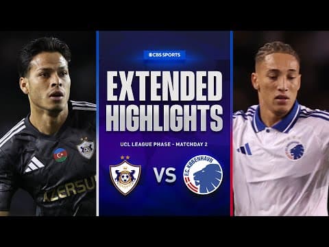 Qarabağ FK vs. Copenhagen: Extended Highlights | UCL League Phase MD2 | CBS Sports