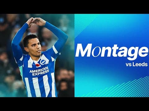 Montage | Diego And Danny Delight | Brighton 3 Leeds 0