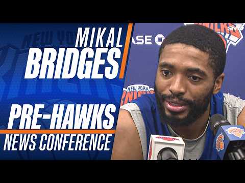 Mikal Bridges previews Knicks-Hawks and the playoff 'chess match'