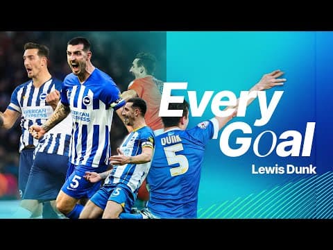EVERY Lewis Dunk Goal Across His 500 Brighton Games!