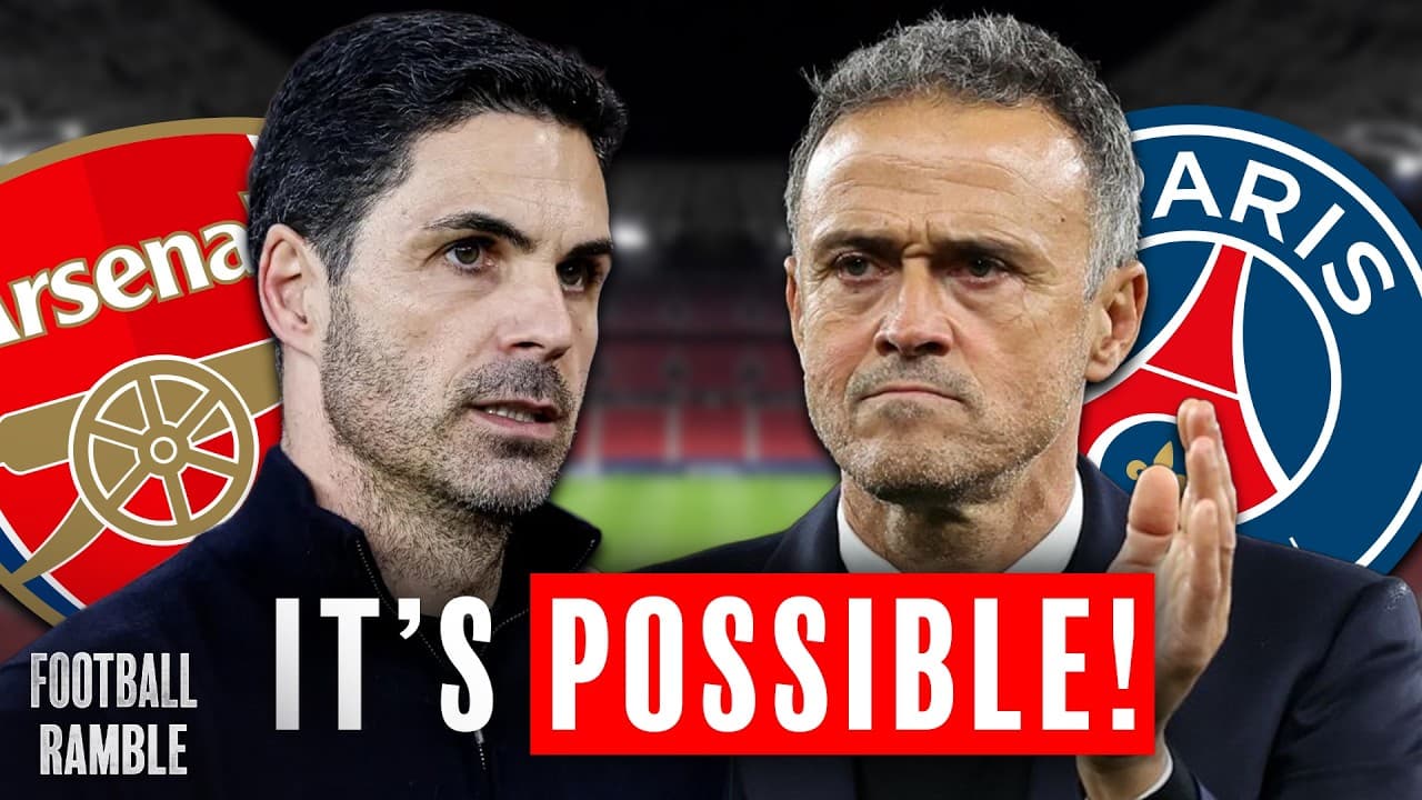 Arsenal CAN beat PSG in the Champions League final | Football Ramble