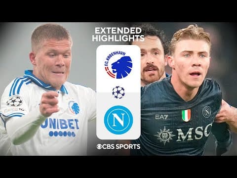 Copenhagen vs. Napoli: Extended Highlights | UCL League Phase MD 7 | CBS Sports Golazo