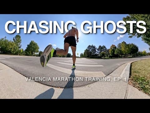 Chasing Ghosts - Valencia Marathon Training, episode 1