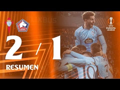 Celta vs LOSC Lille (2-1) | Resumen y goles | UEFA Europa League