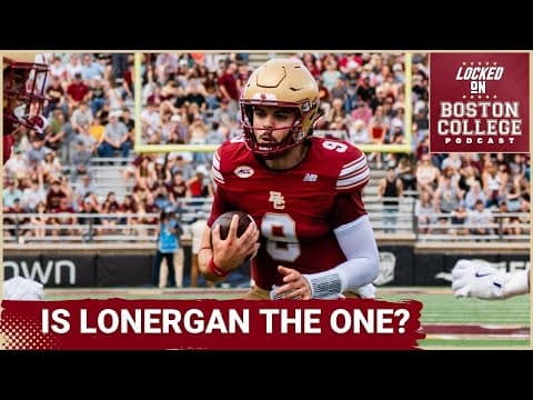 BREAKOUT: Is Boston College QB Dylan Lonergan Ready to DELIVER Wins for the Eagles in 2026?
