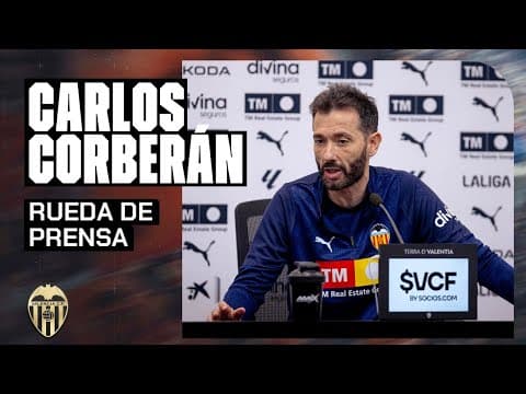 RUEDA DE PRENSA DE CARLOS CORBERÁN PREVIA AL VALENCIA CF - ELCHE FC