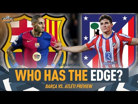 MATCH PREVIEW: FC Barcelona vs. Atlético Madrid 🔥 | Copa del Rey SEMI-FINAL Leg 1 | CBS Sports