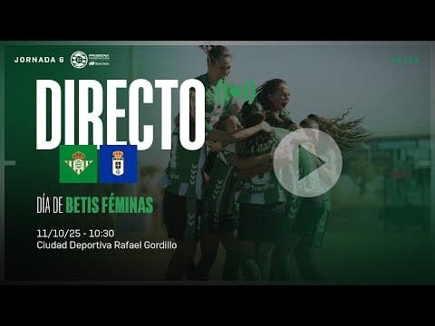 🚨 DIRECTO | Real Betis Féminas - Real Oviedo ⚽💚 | PRIMERA FEDERACIÓN