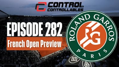 French Open Preview! What To Look Out For! FULL EP 282.
