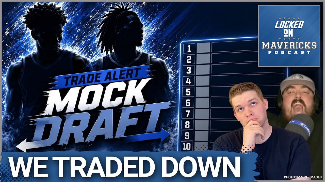 Dallas Mavericks Go ALL-IN With a HAUL in the 2026 NBA Draft | Locked On NBA Mock Draft