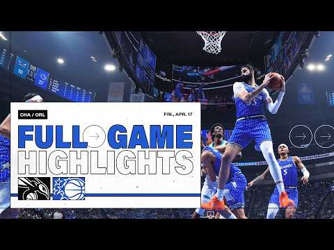 FULL GAME HIGHLIGHTS: CHARLOTTE HORNETS VS. ORLANDO MAGIC 4.17.26
