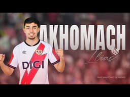 Ilias Akhomach analiza su llegada al Rayo Vallecano