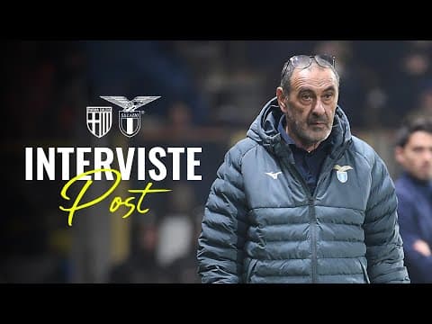 🗣️ LE INTERVISTE A MISTER SARRI, PROVSTGAARD, CATALDI E NOSLIN | PARMA-LAZIO 0-1