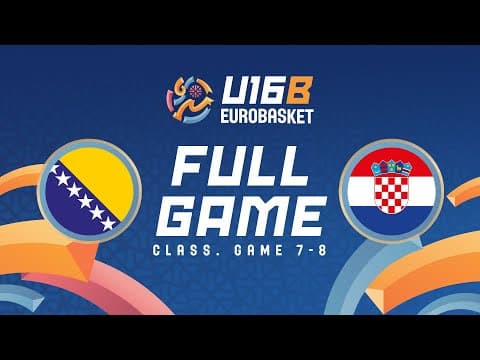 LIVE - Bosnia and Herzegovina v Croatia | FIBA U16 EuroBasket 2025 Division B | Class. Game 7-8