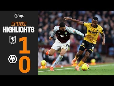 Edged out at Villa Park | Aston Villa 1-0 Wolves | Extended Highlights