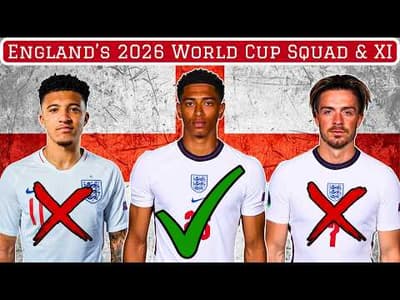 In 2021, I Predicted England's 2026 World Cup Squad...