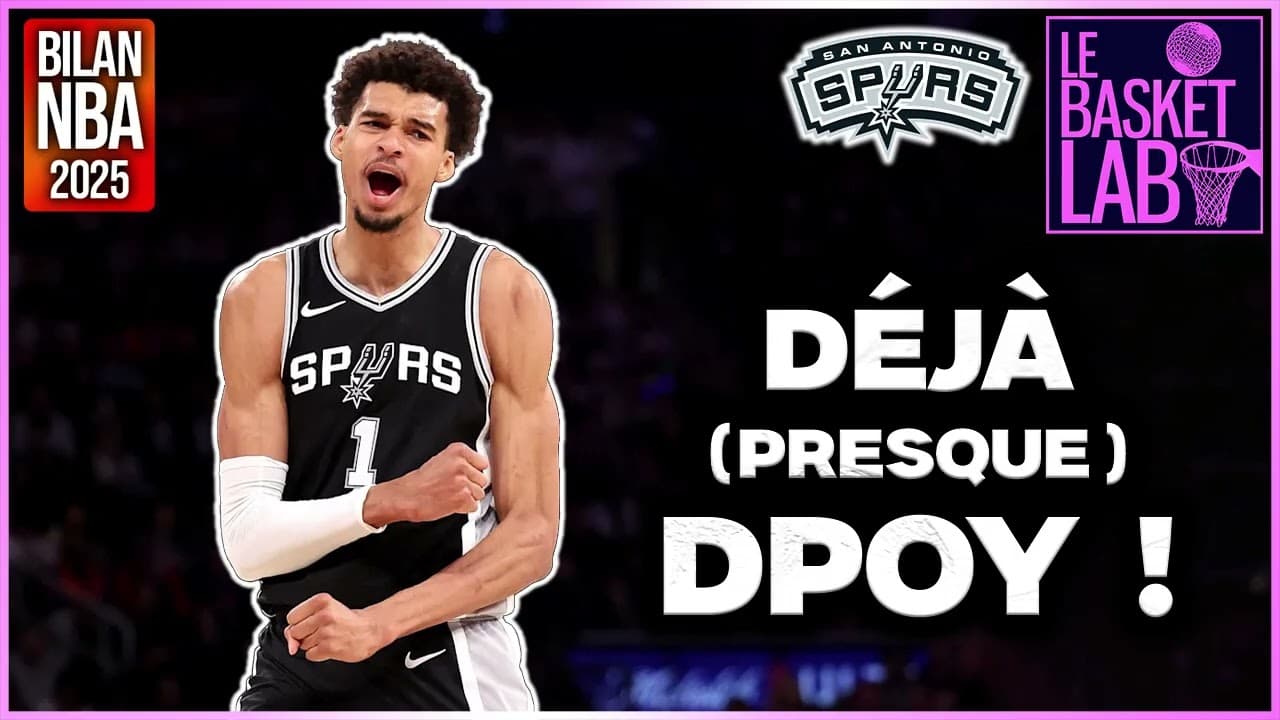 Victor Wembanyama déjà (presque) DPOY ! (Bilans NBA 2025 - San Antonio Spurs) [PODCAST NBA]