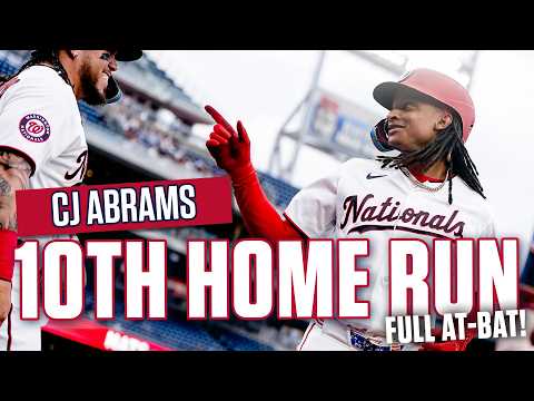 CJ Abrams 3-Run FIRST INNING Homer + 10th Of The Season | Full At-Bat