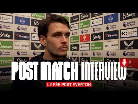 "It was important for me to react" | Le Fée On Everton Win | Post Match Interview