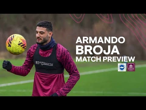 Armando Broja Looks Ahead To Seagulls Clash | PREVIEW | Brighton v Burnley