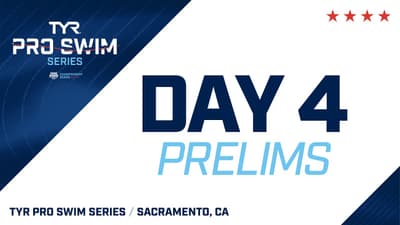 Day 4 Prelims | 2026 TYR Pro Swim Series Sacramento