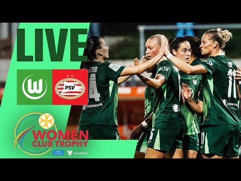 🟢LIVE | VfL Wolfsburg - PSV Eindhoven | VisitMalta Women Club Trophy 🏆 | Matchday 1