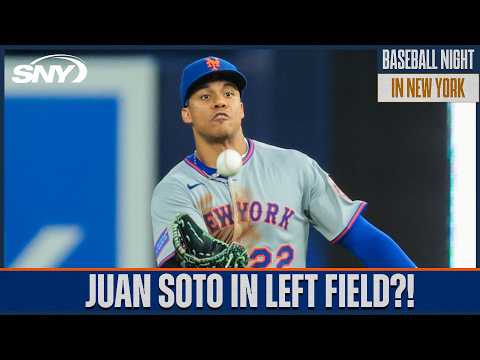 Is moving Juan Soto to left field the best decision for the Mets? | Baseball Night in NY