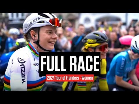 FULL RACE: 2024 Tour of Flanders - Women