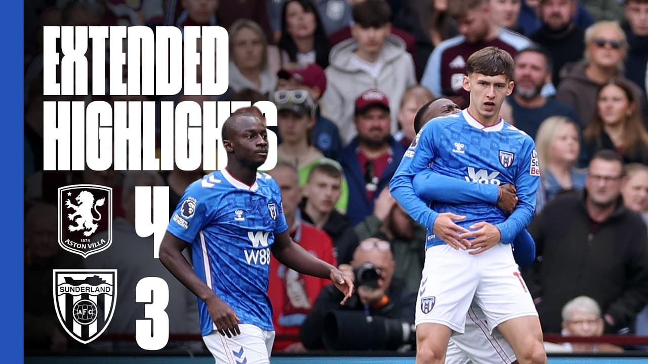 Extended Premier League Highlights: Aston Villa 4-3 Sunderland AFC