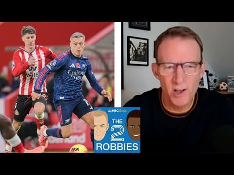 Arsenal, Sunderland were both 'brilliant' in thrilling 2-2 draw | The 2 Robbies Podcast | NBC Sports