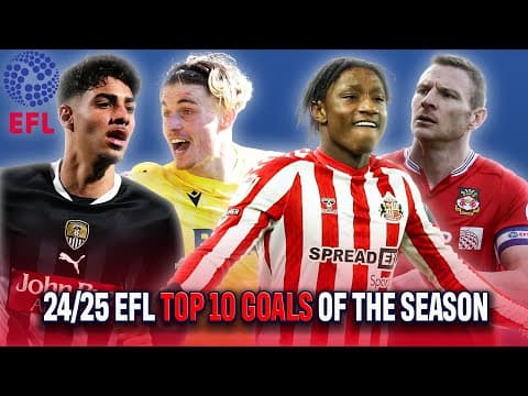 💥 EFL Top 10 goals from last season | The BEST goals across the English Football League in 2024/25 💥