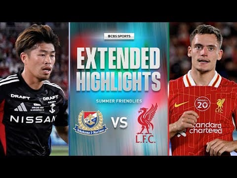 Yokohama F. Marinos vs. Liverpool: Extended Highlights | Summer Friendly | CBS Sports Golazo