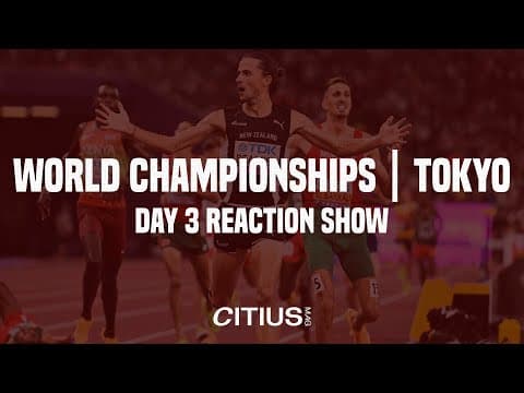 CITIUS MAG LIVE AT WORLDS | TOKYO 25 — DAY 3 RECAP