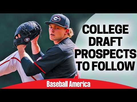 2026 College MLB Draft Prospects To Watch