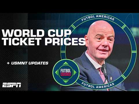 World Cup TICKET PRICES is a hot topic … for the USMNT?! | Futbol Americas