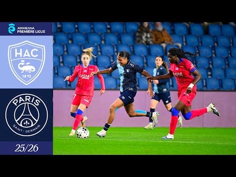 ⚽️ Résumé : HAC - Paris SG (0-4) I Arkema Première Ligue 2025-2026