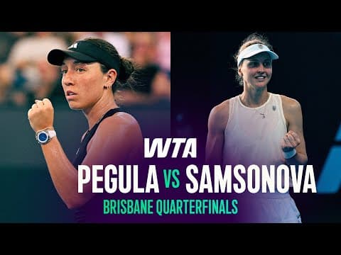 Liudmila Samsonova vs. Jessica Pegula | 2026 Brisbane Quarterfinals | WTA Match Highlights