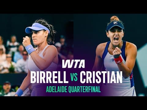 Kimberly Birrell vs. Jaqueline Cristian | 2026 Adelaide Quarterfinal | WTA Match Highlights