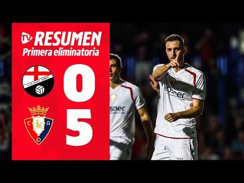 SANT JORDI 0-5 OSASUNA | PRIMERA ELIMINATORIA COPA | RESUMEN | Club Atlético Osasuna