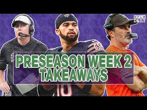 Preseason Week 2 Takeaways from 15 Games!