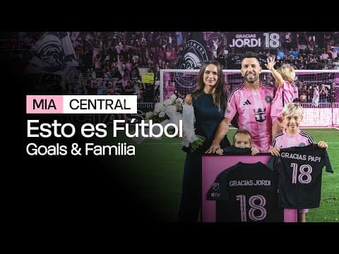 From Goals to Familia | Esto es Fútbol
