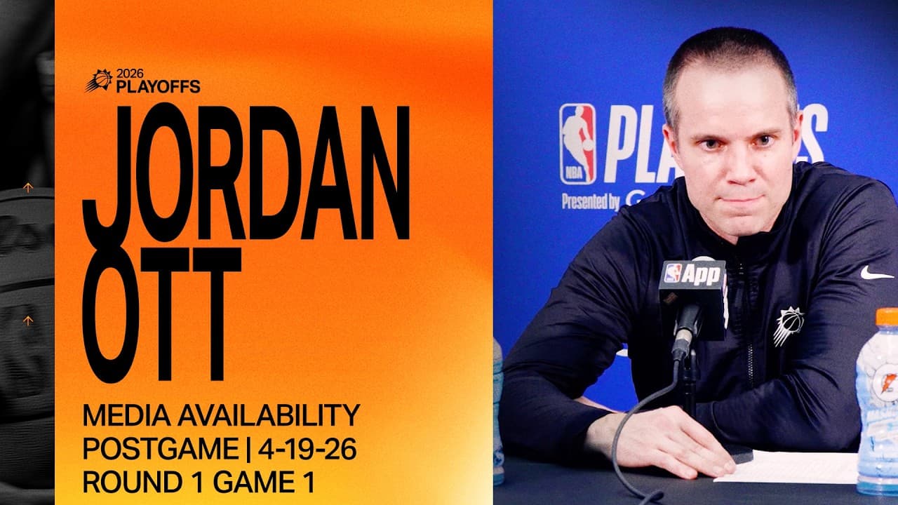 Head Coach Jordan Ott Postgame Media Availability | Phoenix Suns | NBA Playoffs