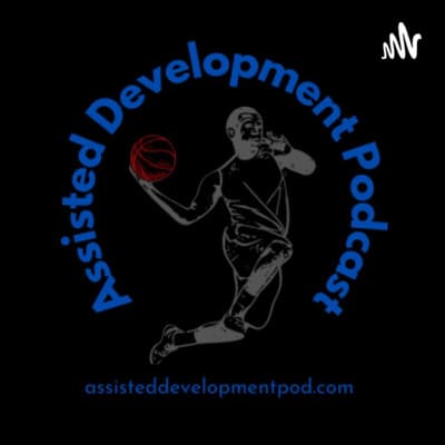 Assisted Development: Oct 23, 2021 - Week one reactions and Solutions to the Ben Simmons - Philly Drama with Josh Davies