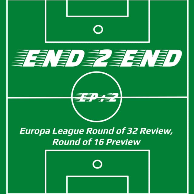 Europa League Round of 32 Review & Round of 16 Preview