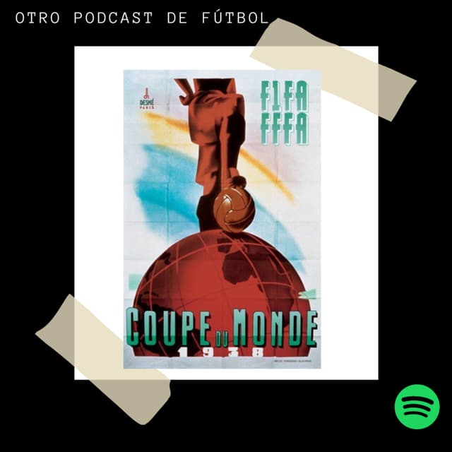 46 semanas para el Mundial 2022, Francia 1938, un entorno complicado.