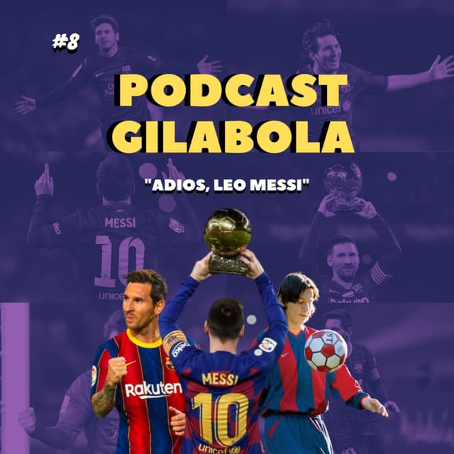 Episode 8: Adios, Leo Messi