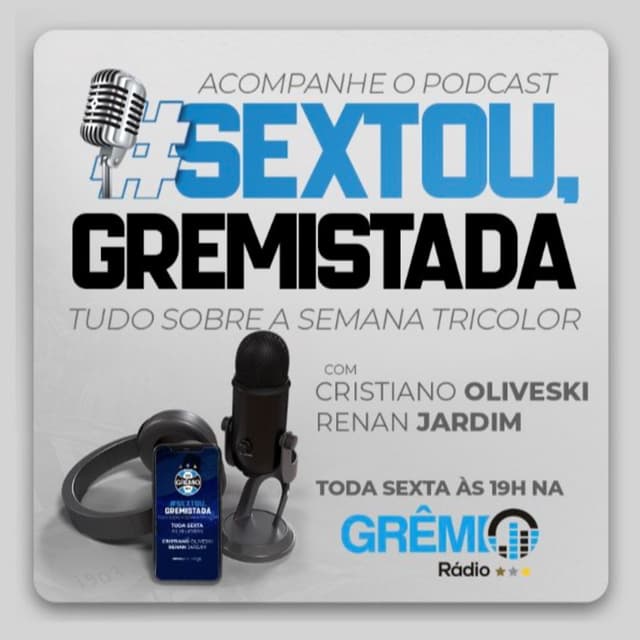 Podcast Sextou Gremistada. EP30. 10.12.21