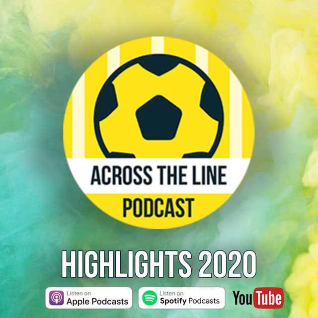 Across the Line Football Podcast Highlights 2020 #61