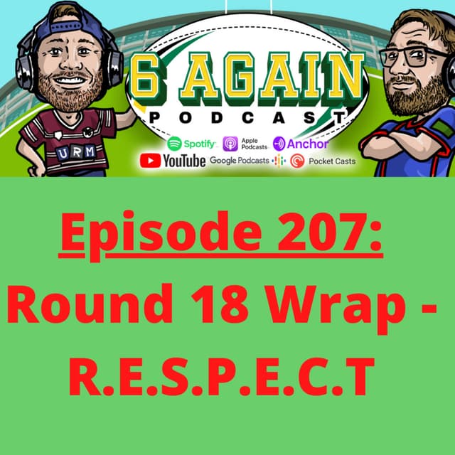 Episode 207: Round 18 Wrap - R.E.S.P.E.C.T